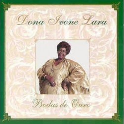 DONA IVONE LARA - BODAS DE...