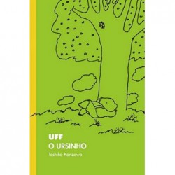 UFF, O URSINHO - KANZAWA,...