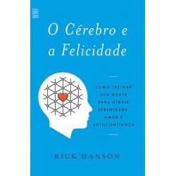 CEREBRO E A FELICIDADE, O -...