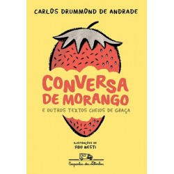 Conversa de morango e...