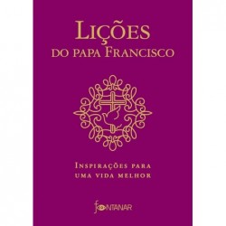 Lições do Papa Francisco -...