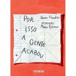 Por isso a gente acabou -...