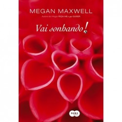 Vai sonhando! - Megan Maxwell