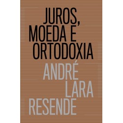 Juros, moeda e ortodoxia -...