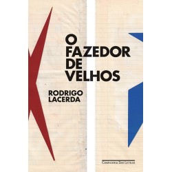 O fazedor de velhos -...