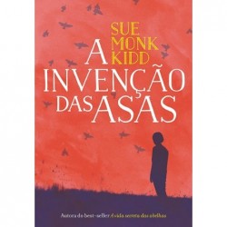 A invenção das asas - Sue...