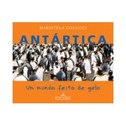 ANTARTICA UM MUNDO FEITO DE...