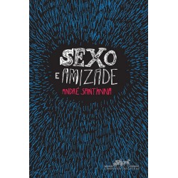 Sexo e amizade - André...