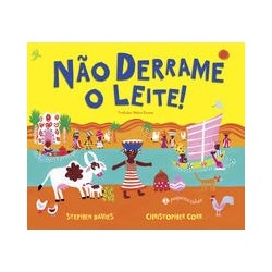 NAO DERRAME O LEITE -...