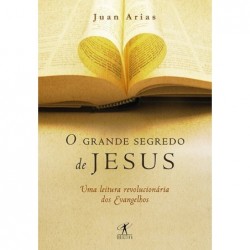 O grande segredo de Jesus -...