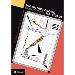 ANTROPOLOGO NA CIDADE, UM -...