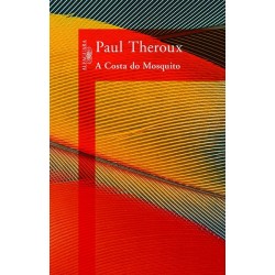 A costa do mosquito - Paul...