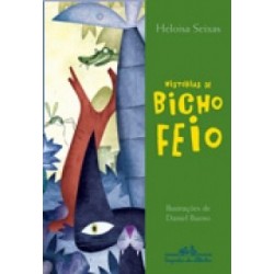 Histórias de bicho feio -...