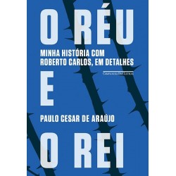 O réu e o rei - Paulo César...