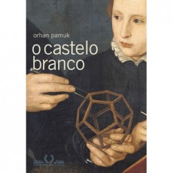 O Castelo Branco - Orhan Pamuk