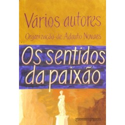 Os sentidos da paixão -...