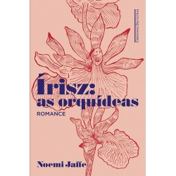 Írisz: as orquídeas - Noemi...