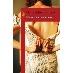 Três vezes ao amanhecer -...