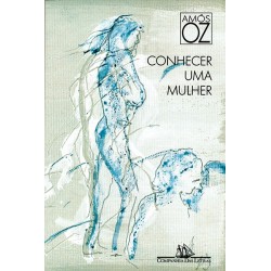 Conhecer uma mulher - Amós Oz
