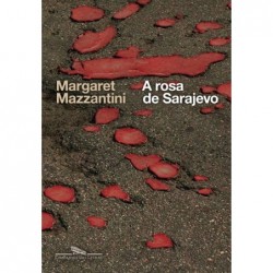 A rosa de Sarajevo -...