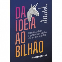 Da ideia ao bilhão - Daniel...