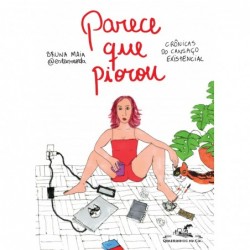 Parece que piorou  - Bruna...