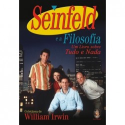 SEINFELD E A FILOSOFIA -...