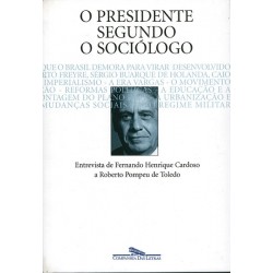 O presidente segundo o...