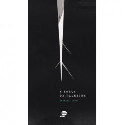 FORÇA DA PALMEIRA, A -...