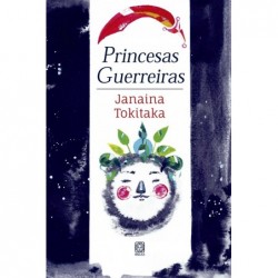 PRINCESAS GUERREIRAS -...
