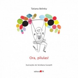 Ora, pílulas! - Belinky,...
