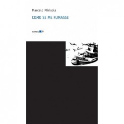 Como se me fumasse -...