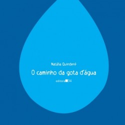 O caminho da gota dágua -...