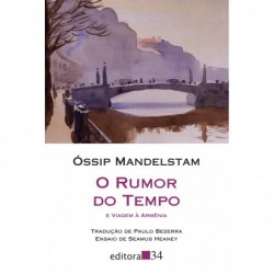 O rumor do tempo e Viagem à...