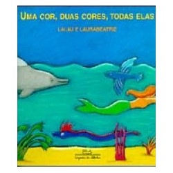 UMA COR, DUAS CORES, TODAS...