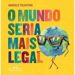 O mundo seria mais legal -...
