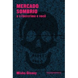 Mercado sombrio - Misha Glenny