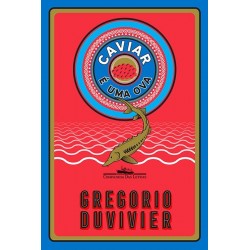 Caviar é uma ova - Gregorio...