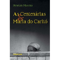 CENTENARIAS E MARIA DO...