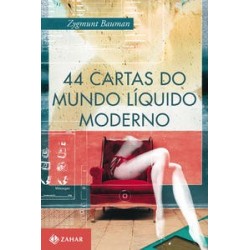 44 CARTAS DO MUNDO LIQUIDO...