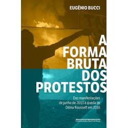 A forma bruta dos protestos...