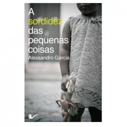 A sordidez das pequenas...