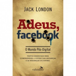 Adeus, Facebook - Jack London