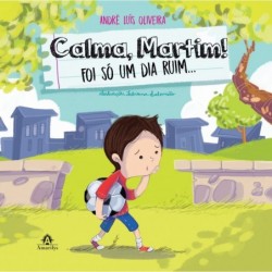 Calma, Martim! - Oliveira,...