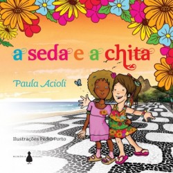 A seda e a chita - Acioli,...