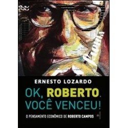 OK, Roberto. Você venceu! ...