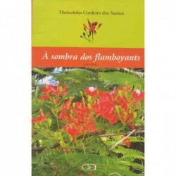 À SOMBRA DOS FLAMBOYANTS