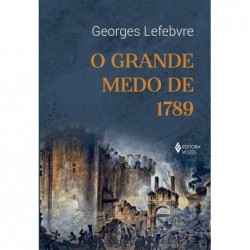 O Grande medo de 1789:...