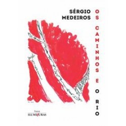 CAMINHOS E O RIO, OS -...